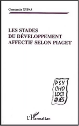 LES STADES DU DEVELOPPEMENT AFFECTIF SELON PIAGET