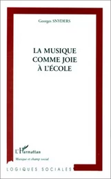 LA MUSIQUE COMME JOIE A L'ÉCOLE