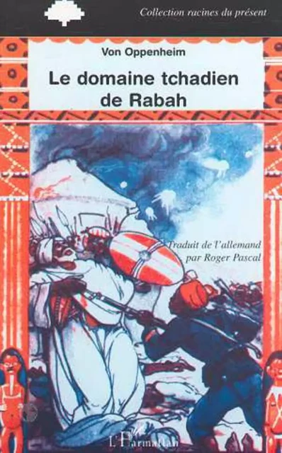 LE DOMAINE TCHADIEN DE RABAH -  - Editions L'Harmattan