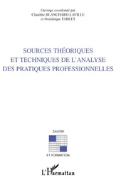 SOURCES THÉORIQUES ET TECHNIQUES DE L'ANALYSE DES PRATIQUES PROFESSIONNELLES