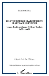 FONCTIONNAIRES DE LA RÉPUBLIQUE ET ARTISANS DE L'EMPIRE