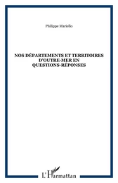 NOS DÉPARTEMENTS ET TERRITOIRES D'OUTRE-MER En questions-réponses