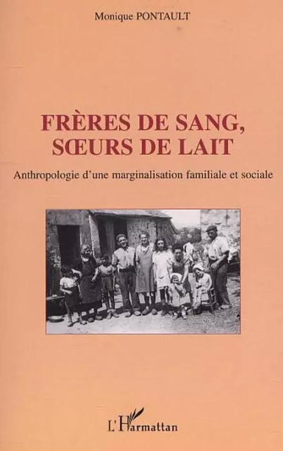 FRÈRES DE SANG, SURS DE LAIT - Monique Pontault - Editions L'Harmattan