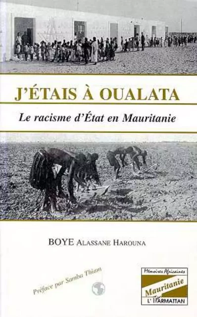 J'ÉTAIS À OUALATA -  Boye alassane harouna - Editions L'Harmattan