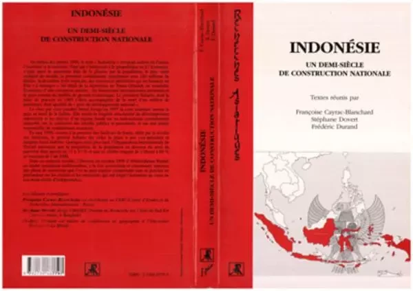 INDONÉSIE UN DEMI-SIÈCLE DE CONSTRUCTION NATIONALE - Stéphane Dovert, Frédéric Durand - Editions L'Harmattan