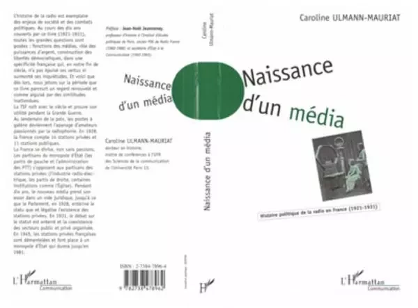 NAISSANCE D'UN MEDIA - Caroline Ulmann-Mauriat - Editions L'Harmattan