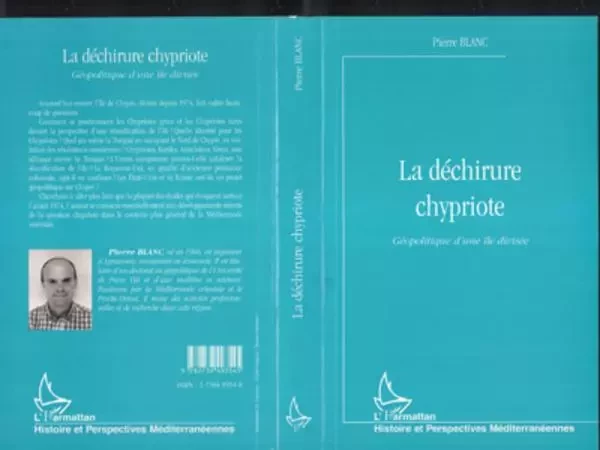 LA DÉCHIRURE CHYPRIOTE - Pierre Blanc - Editions L'Harmattan