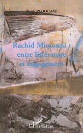 RACHID MIMOUNI : ENTRE LITTERATURE ET ENGAGEMENT