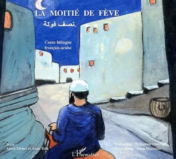 La moitié de fève - Anna Moratille, Anne Pouget Tolu - Editions L'Harmattan