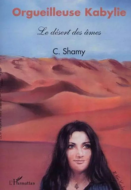 Orgueilleuse Kabylie - Shamy Chemini - Editions L'Harmattan