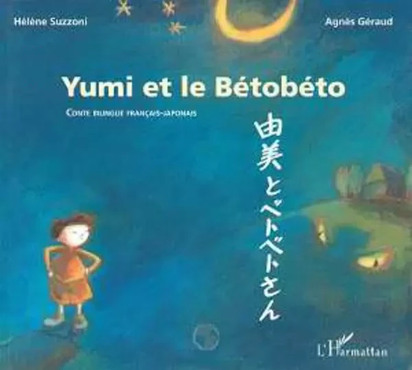 Yumi et le betobeto - Hélène Suzzoni - Editions L'Harmattan