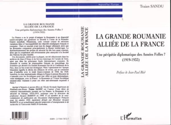 LA GRANDE ROUMANIE ALLIÉE DE LA FRANCE - Traian Sandu - Editions L'Harmattan