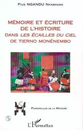 MEMOIRE ET ECRITURE DE L'HISTOIRE DANS LES " ECAILLES DU CIEL " DE TIERNO MONENEMBO