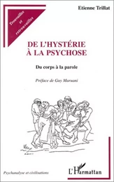 HYSTERIE (DE L') A LA PSYCHOSE