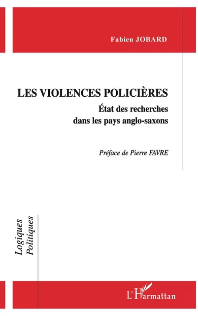 VIOLENCE POLICIÈRES - Fabien Jobard - Editions L'Harmattan