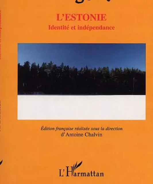 L'ESTONIE - Antoine Chalvin - Editions L'Harmattan