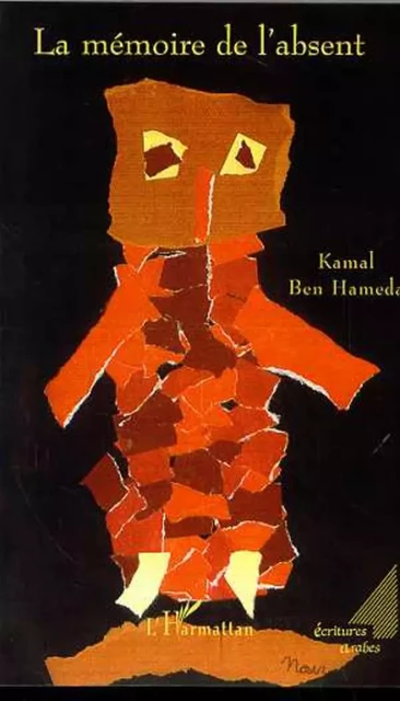 La mémoire de l'absent - Kamal Ben Hameda - Editions L'Harmattan