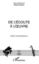 DE L'ECOUTE A L'UVRE