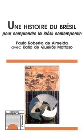 UNE HISTOIRE DU BRÉSIL