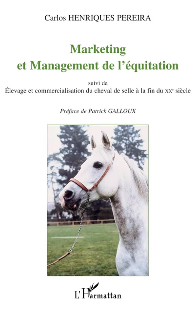 MARKETING ET MANAGEMENT DE L'ÉQUITATION - Carlos Henriques Pereira - Editions L'Harmattan