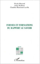 FORMES ET FORMATIONS DU RAPPORT AU SAVOIR