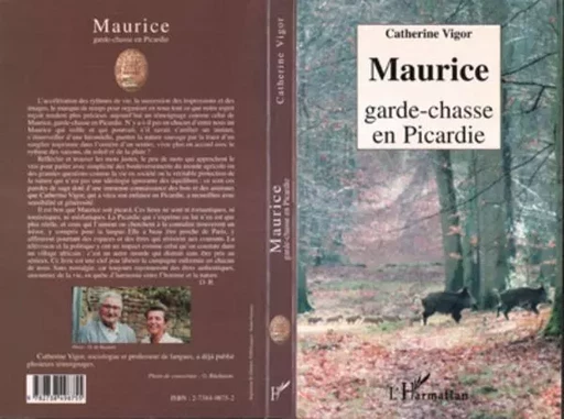 MAURICE GARDE-CHASSE EN PICARDIE - Catherine Vigor - Editions L'Harmattan