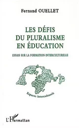 LES DÉFIS DU PLURALISME EN ÉDUCATION