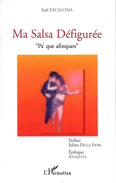 MA SALSA DÉFIGURÉE - Saul Escalona - Editions L'Harmattan