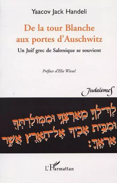 DE LA TOUR BLANCHE AUX PORTES D'AUSCHWITZ - Yaacov Jack Handeli - Editions L'Harmattan