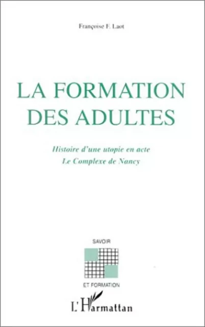 LA FORMATION DES ADULTES - Françoise F. Laot - Editions L'Harmattan