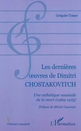 LES DERNIÈRES UVRES DE DIMITRI CHOSTAKOVITCH