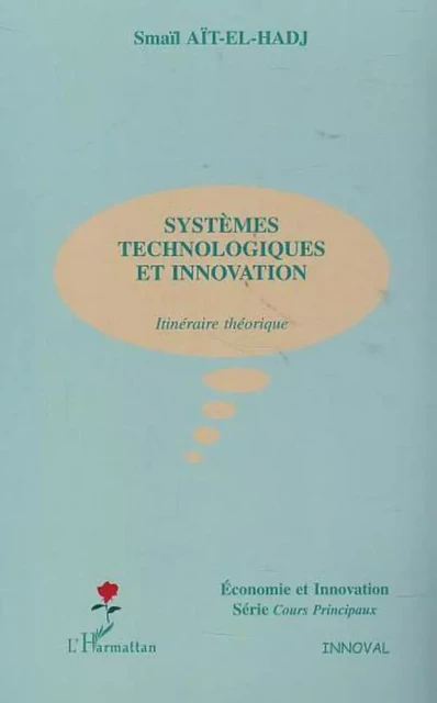 SYSTÈMES TECHNOLOGIQUES ET INNOVATION - Smaïl Aït-El-Hadj - Editions L'Harmattan