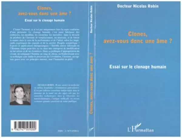 CLONES, AVEZ-VOUS DONC UNE ÂME ? - Nicolas Robin - Editions L'Harmattan