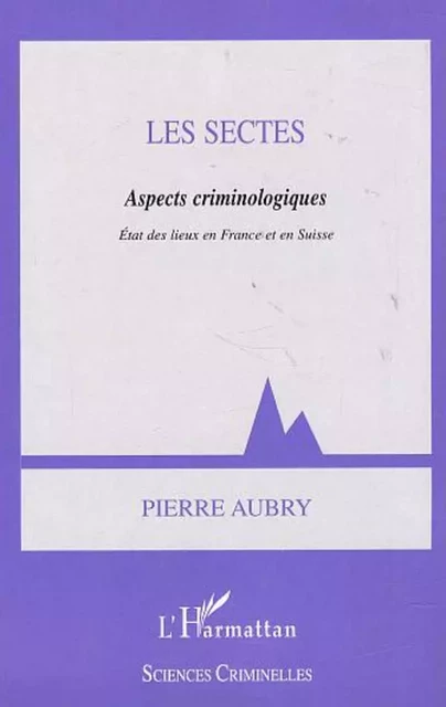 LES SECTES - Pierre Aubry - Editions L'Harmattan