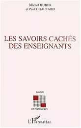 LES SAVOIRS CACHÉS DES ENSEIGNANTS