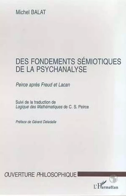 FONDEMENTS (DES) SEMIOTIQUES DE LA PSYCHANALYSE - Michel Balat - Editions L'Harmattan