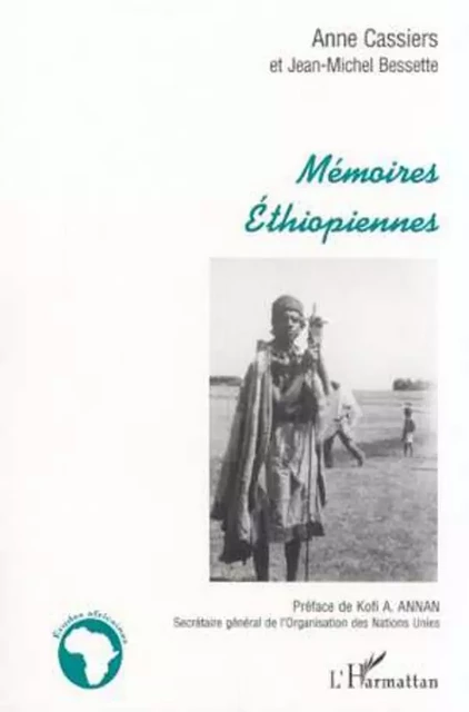 MEMOIRES ETHIOPIENNES - Jean-Michel Bessette, Anne Cassiers - Editions L'Harmattan