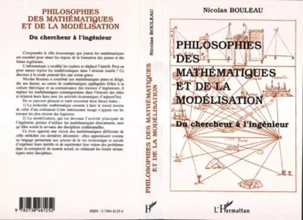 Philosophies des mathématiques et de la modélisation - Nicolas Bouleau - Editions L'Harmattan