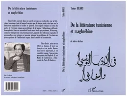 LITTERATURE (DE LA) TUNISIENNE ET MAGHREBINE et autres textes