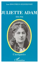 JULIETTE ADAM (1836-1936)