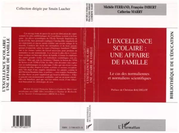 EXCELLENCE SCOLAIRE : UNE AFFAIRE DE FAMILLE - Françoise Imbert, Catherine Marry, Michèle Ferrand - Editions L'Harmattan