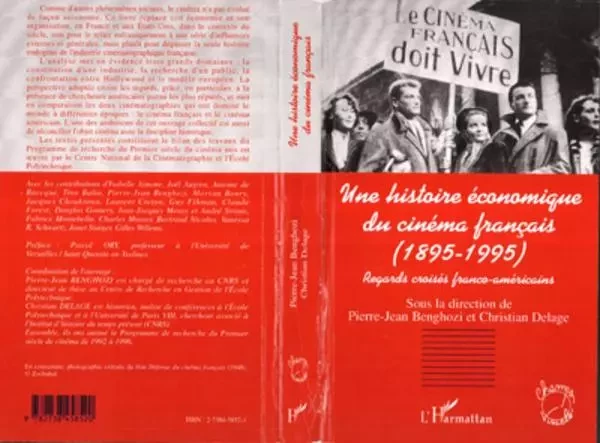 HISTOIRE (UNE) ECONOMIQUE DU CINEMA FRANÇAIS (1985-1995) - Pierre-Jean Benghozi - Editions L'Harmattan