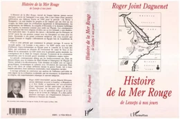 HISTOIRE DE LA MER ROUGE DE LESSEPS A NOS JOURS