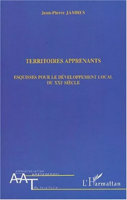 TERRITOIRES APPRENANTS - Jean-Pierre Jambes - Editions L'Harmattan