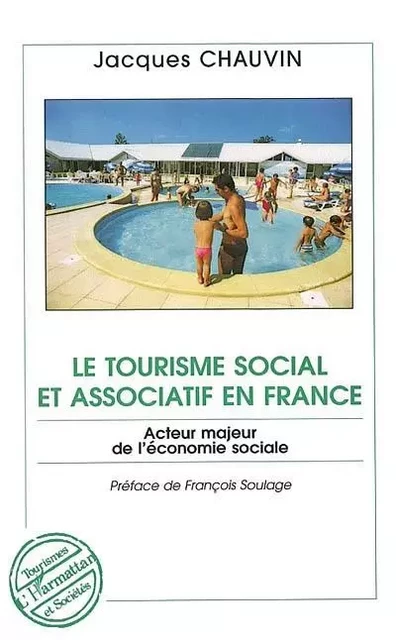 LE TOURISME SOCIAL ET ASSOCIATIF EN FRANCE - Jacques Chauvin - Editions L'Harmattan