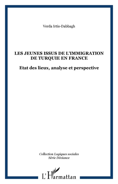 Les jeunes issus de l'immigration de Turquie en France - Verda Irtis-Dabbagh - Editions L'Harmattan