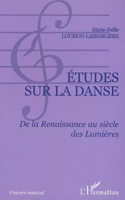 Etudes sur la danse - Marie-Joëlle Louison-Lassablière - Editions L'Harmattan