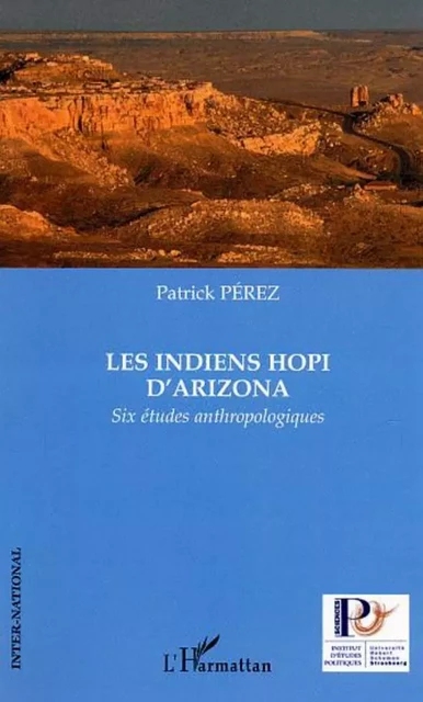 Les Indiens Hopi d'Arizona - Patrick Perez - Editions L'Harmattan