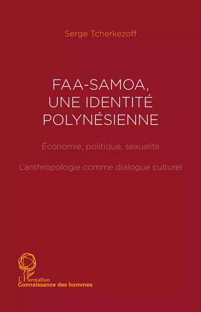 Faa-Samoa une identité polynésienne - Serge Tcherkézoff - Editions L'Harmattan