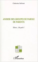 Animer des groupes de parole de parents